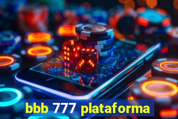 bbb 777 plataforma